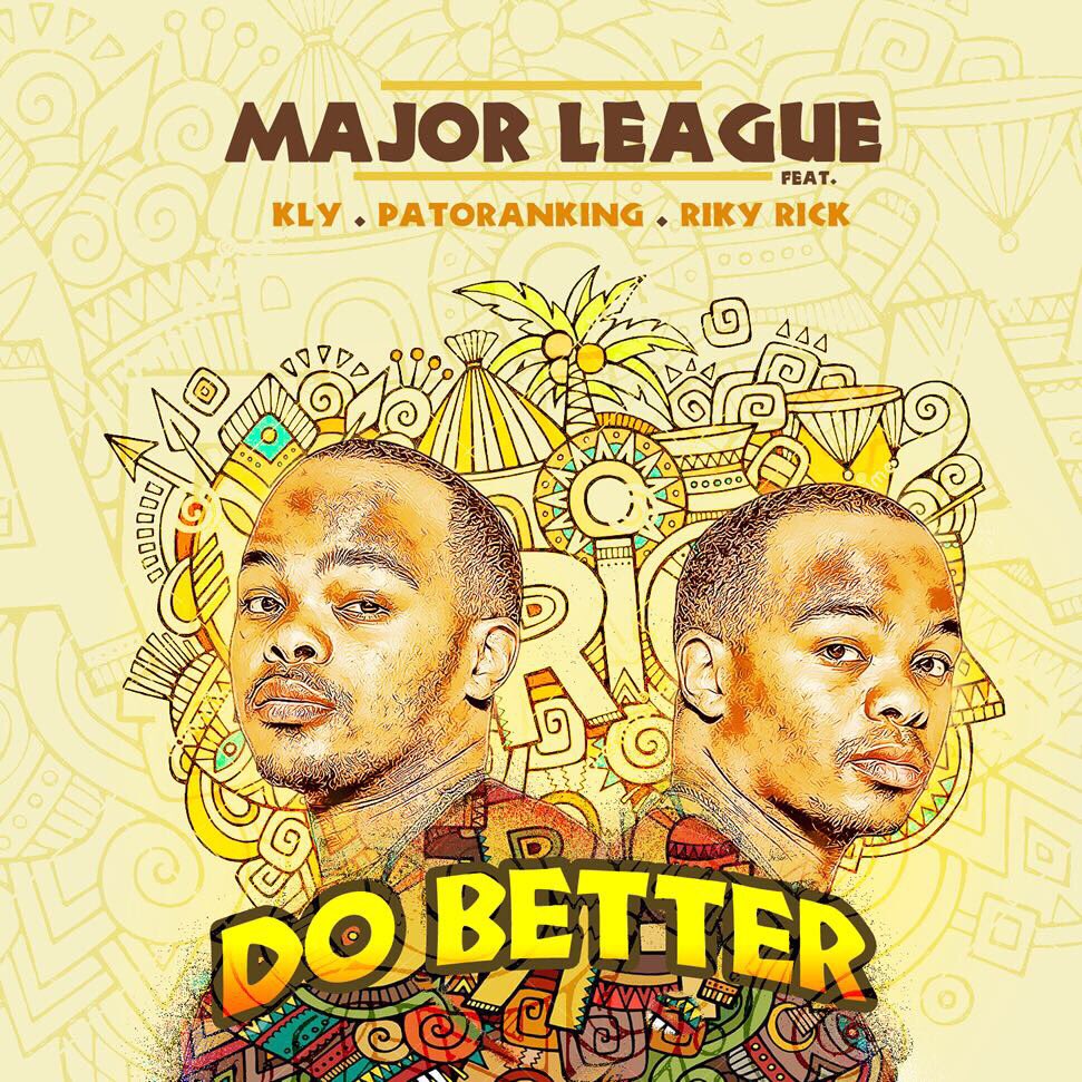Major League DJz Have Released A New Smash Hit Titled 'Do Better'
