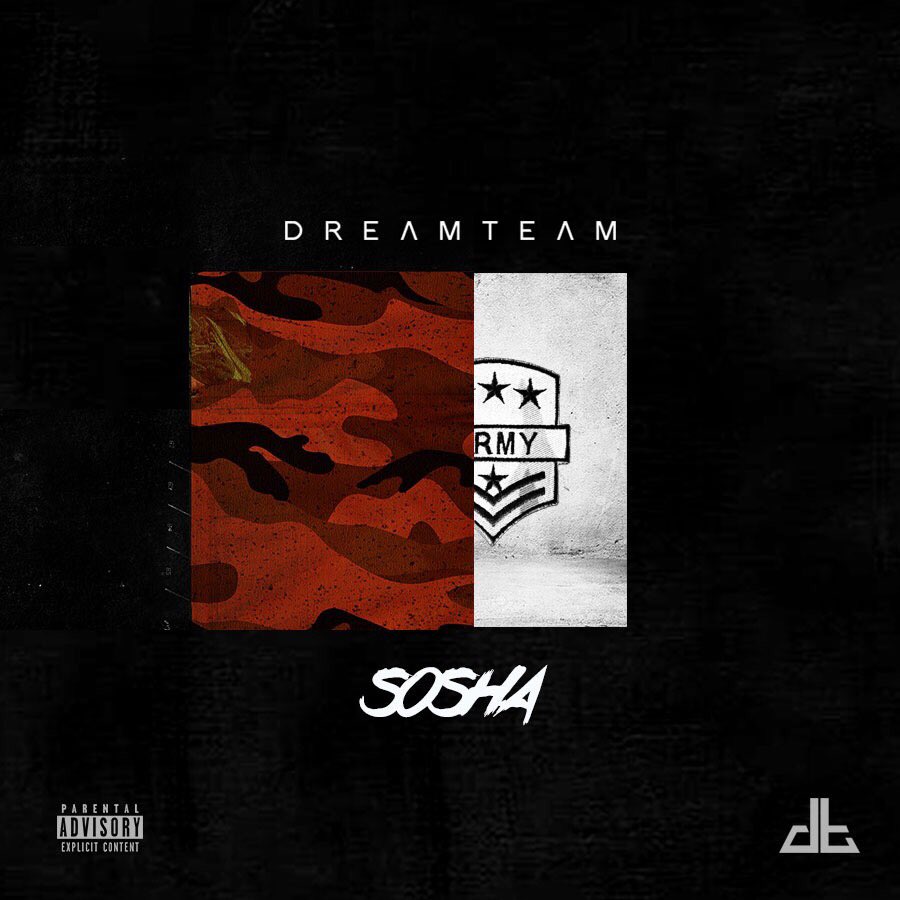 Dream Team Releases New Single Titled "Sosha"